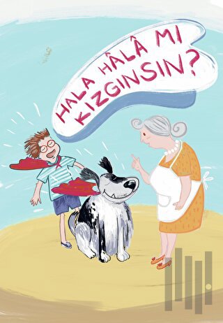 Hala Hala Mı Kızgınsın | Kitap Ambarı