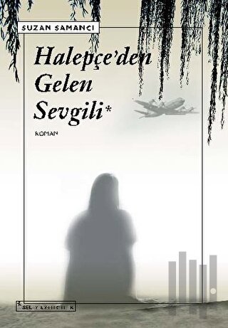 Halepçe’den Gelen Sevgili | Kitap Ambarı