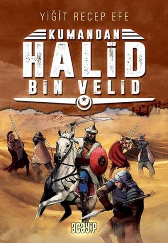 Halid Bin Velid: Kumandan 10 | Kitap Ambarı