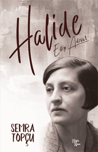 Halide Edip Adıvar | Kitap Ambarı