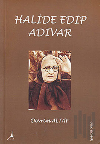 Halide Edip Adıvar | Kitap Ambarı