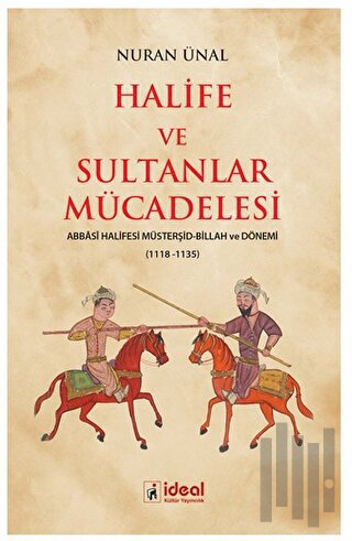 Halife ve Sultanlar Mücadelesi | Kitap Ambarı