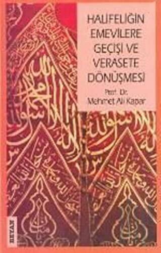 Halifeliğin Emevilere Geçişi ve Verasete Dönüşmesi | Kitap Ambarı