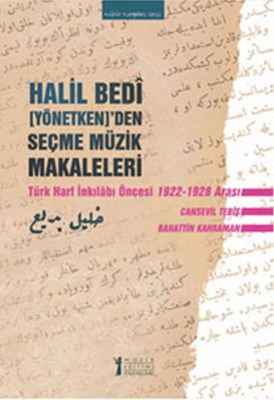 Halil Bedi (Yönetken)’den Seçme Müzik Makaleleri | Kitap Ambarı