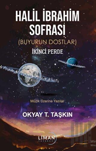 Halil İbrahim Sofrası (Buyurun Dostlar) İkinci Perde Müzik Üzerine Yaz