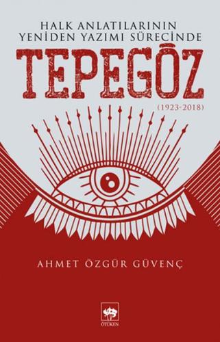 Halk Anlatılarının Yeniden Yazımı Sürecinde Tepegöz (1923-2018) | Kita