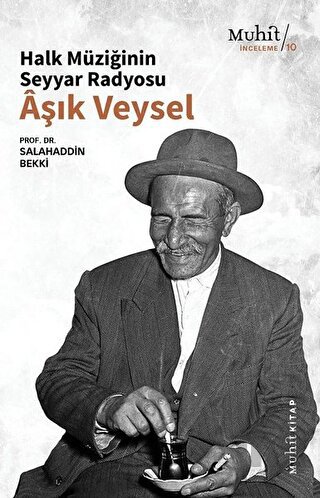 Halk Müziğinin Seyyar Radyosu Aşık Veysel | Kitap Ambarı