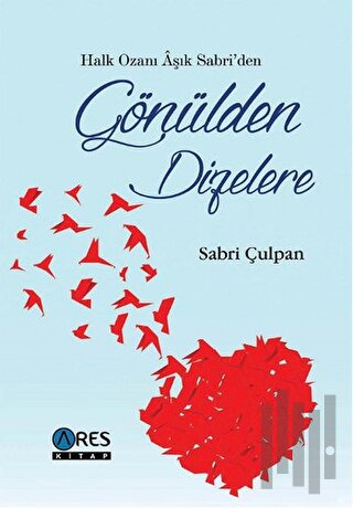 Halk Ozanı Aşık Sabri'den Gönülden Dizelere | Kitap Ambarı