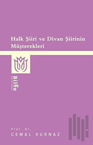 Halk Şiiri ve Divan Şiirinin Müşterekleri | Kitap Ambarı