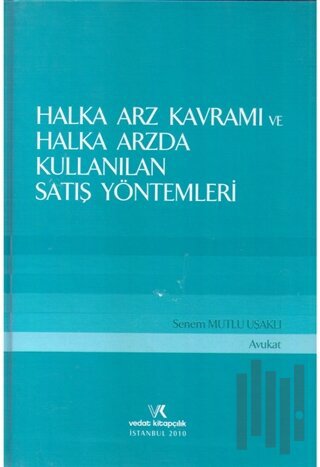 Halka Arz Kavramı ve Halka Arzda Kullanılan Satış Yöntemleri (Ciltli) 