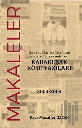 Halka ve Olaylara Tercüman Gazetesi’nde Yayınlanan Karakuşak Köşe Yazı