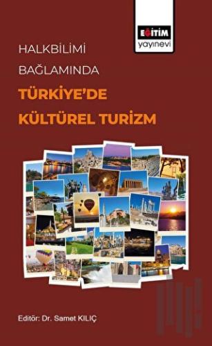 Halkbilimi Bağlamında Türkiye’de Kültürel Turizm | Kitap Ambarı