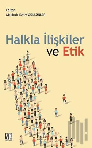 Halkla İlişkiler ve Etik | Kitap Ambarı