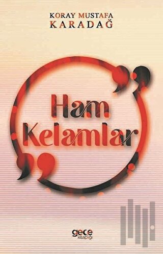 Ham Kelamlar | Kitap Ambarı