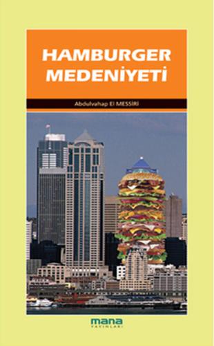 Hamburger Medeniyeti ve Diğer Makaleler | Kitap Ambarı