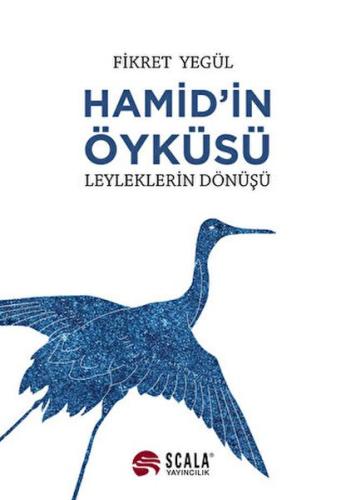 Hamid’in Öyküsü - Leyleklerin Dönüşü | Kitap Ambarı