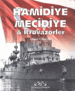 Hamidiye, Mecidiye ve Kruvazörler | Kitap Ambarı