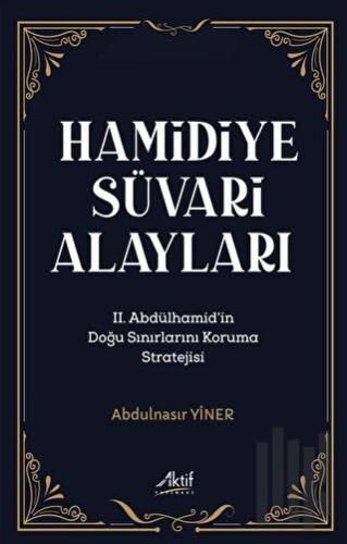 Hamidiye Süvari Alayları | Kitap Ambarı