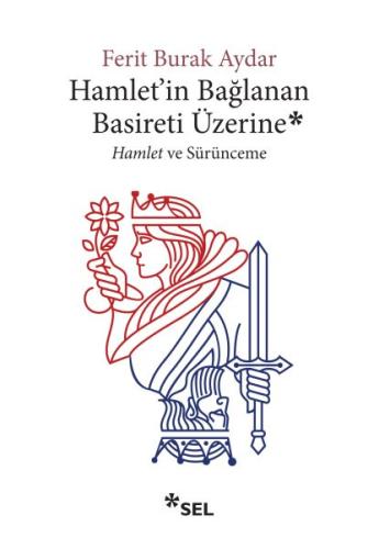 Hamlet'in Bağlanan Basireti Üzerine | Kitap Ambarı