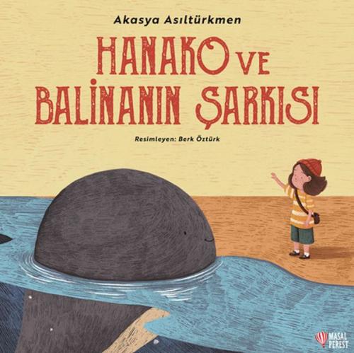 Hanako ve Balinanın Şarkısı | Kitap Ambarı