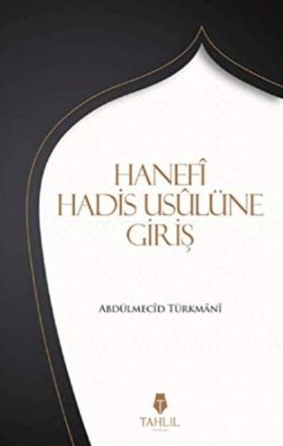 Hanefi Hadis Usulüne Giriş | Kitap Ambarı