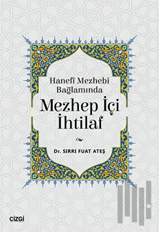 Hanefi Mezhebi Bağlamında Mezhep İçi İhtilaf | Kitap Ambarı