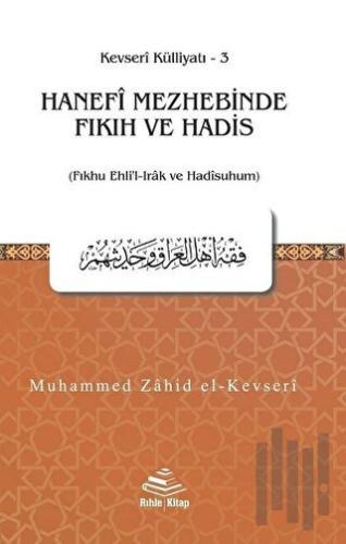 Hanefi Mezhebinde Fıkıh ve Hadis | Kitap Ambarı