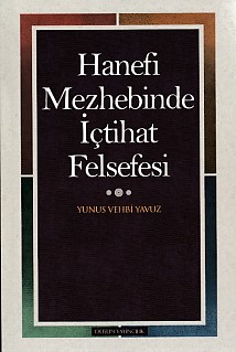 Hanefi Mezhebinde İçtihat Felsefesi | Kitap Ambarı