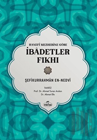 Hanefi Mezhebine Göre İbadetler Fıkhı (Ciltli) | Kitap Ambarı