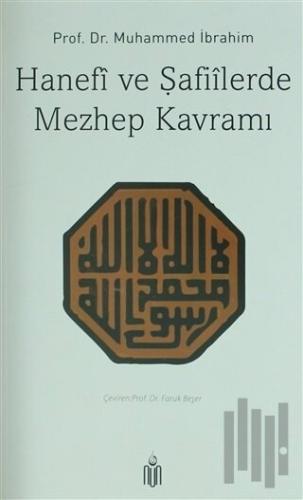 Hanefi ve Şafiilerde Mezhep Kavramı | Kitap Ambarı