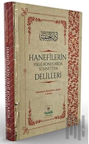 Hanefilerin Fıkhi Konularda Sünnetten Delilleri (Ciltli) | Kitap Ambar