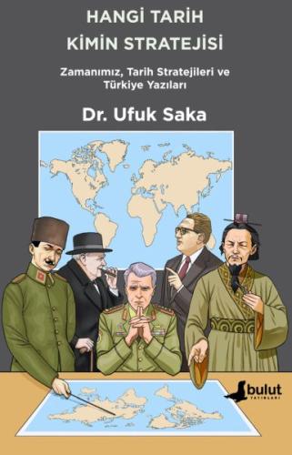 Hangi Tarih Kimin Stratejisi - Zamanımız, Tarih Stratejileri ve Türkiy