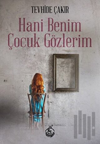 Hani Benim Çocuk Gözlerim | Kitap Ambarı