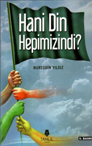 Hani Din Hepimizindi? | Kitap Ambarı