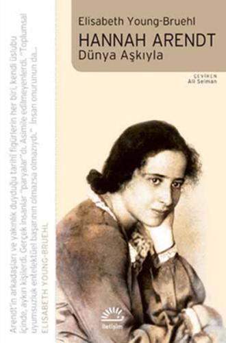 Hannah Arendt - Dünya Aşkıyla | Kitap Ambarı