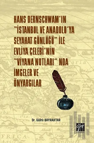 Hans Dernschwam'ın "İstanbul ve Anadolu'ya Seyahat Günlüğü" ile Evliya