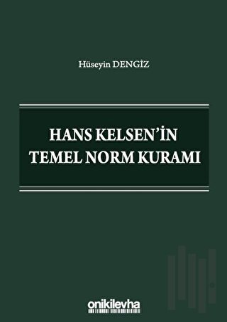 Hans Kelsen'in Temel Norm Kuramı | Kitap Ambarı