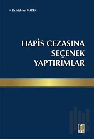 Hapis Cezasına Seçenek Yaptırımlar | Kitap Ambarı