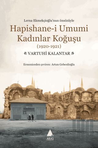 Hapishane-i Umumi Kadınlar Koğuşu (1920-1921) | Kitap Ambarı