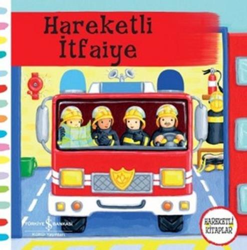 Hareketli İtfaiye (Ciltli) | Kitap Ambarı