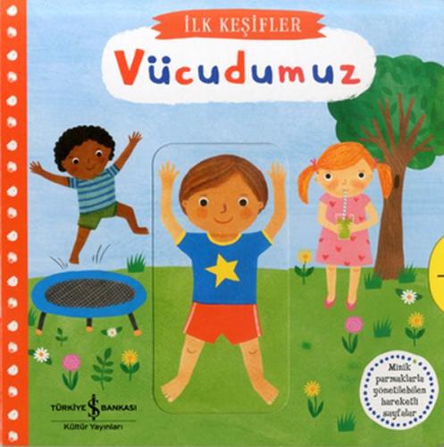 Hareketli Vücudumuz - İlk Keşifler (Ciltli) | Kitap Ambarı