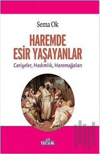 Haremde Esir Yaşayanlar | Kitap Ambarı