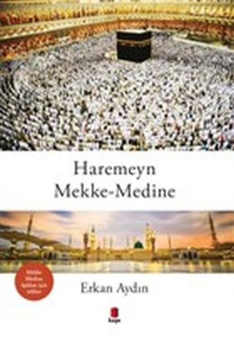 Haremeyn Mekke - Medine | Kitap Ambarı