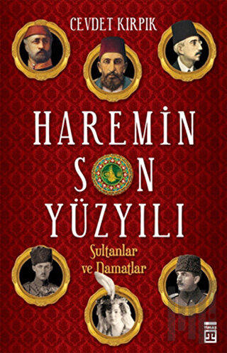 Haremin Son Yüzyılı | Kitap Ambarı