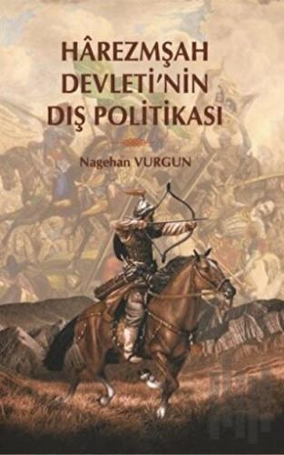 Harezmşah Devleti'nin Dış Politikası | Kitap Ambarı