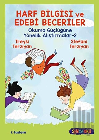 Harf Bilgisi ve Edebi Beceriler: Okuma Güçlüğüne Yönelik Alıştırmalar 