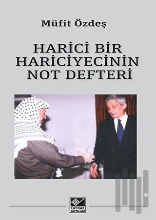 Harici Bir Hariciyecinin Not Defteri | Kitap Ambarı