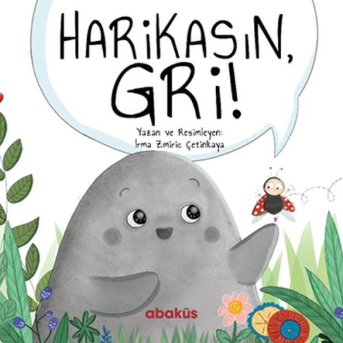 Harikasın Gri! | Kitap Ambarı