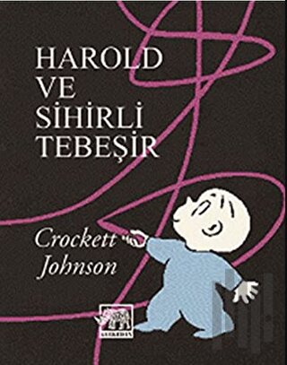 Harold ve Sihirli Tebeşir | Kitap Ambarı