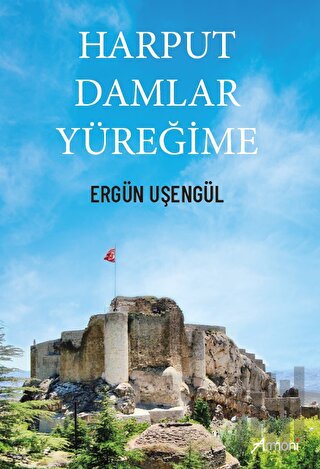 Harput Damlar Yüreğime | Kitap Ambarı